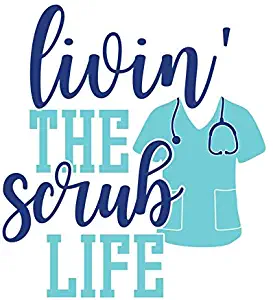 More Shiz Livin' The Scrub Life Vinyl Decal Sticker - Car Truck Van SUV Window Wall Cup Laptop - One 5.5 Inch Decal - MKS1370