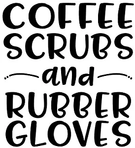 Coffee Scrubs and Rubber Gloves Vinyl Decal Sticker | Cars Trucks Vans SUVs Walls Cups Laptops | 5 Inch | Black | KCD2678B